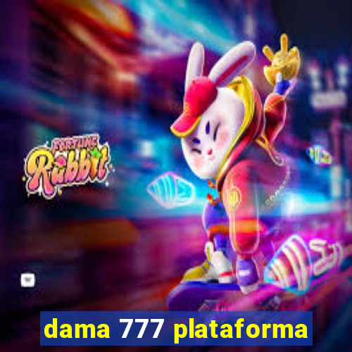 dama 777 plataforma